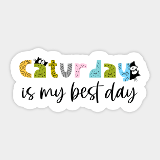 Caturday is my best day, caturdays are the best, cat pun Sticker